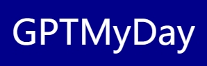 GPTMyDay